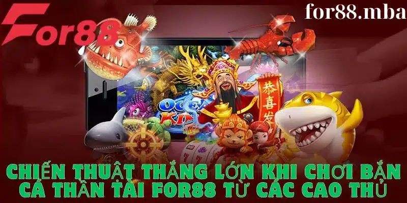 Chiến thuật bắn cá hiệu quả từ cao thủ