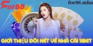 Giới thiệu đôi nét về nhà cái 11bet