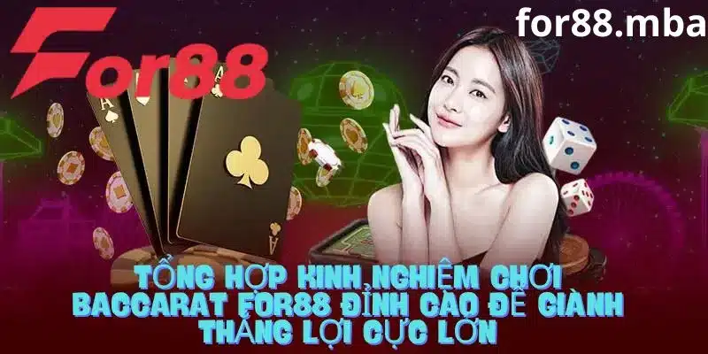 Tổng hợp những kinh nghiệm chơi Baccarat hiệu quả 