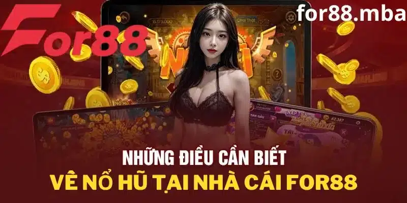 Khám phá sảnh nổ hũ tại nhà cái For88