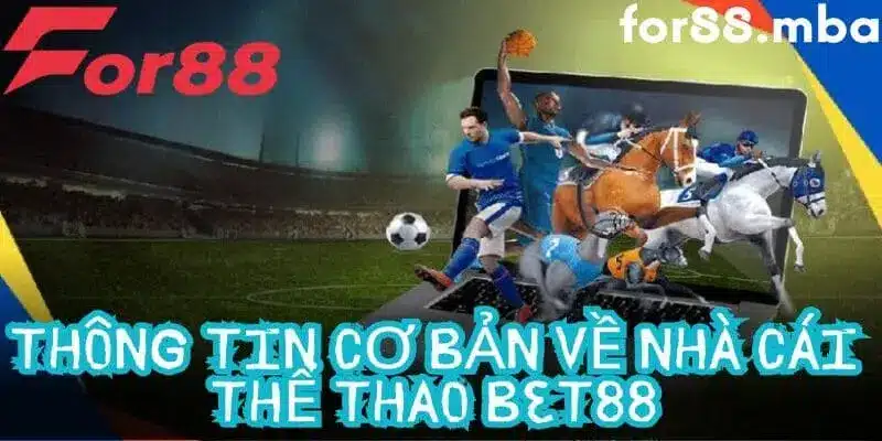 thông tin tổng quan về nhà cái Bet88