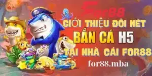 Tổng quan về game bắn cá h5